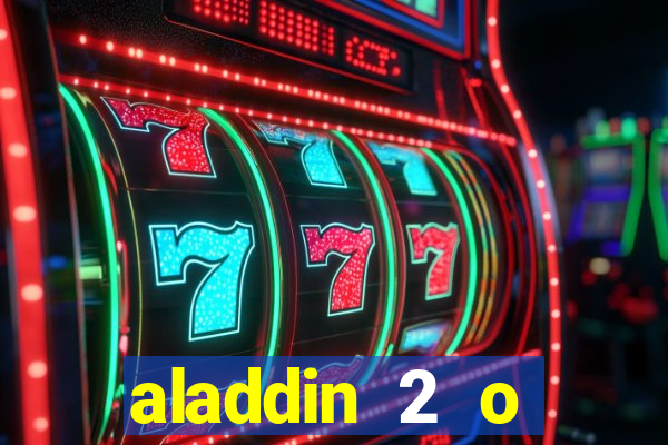 aladdin 2 o retorno de jafar filme completo dublado
